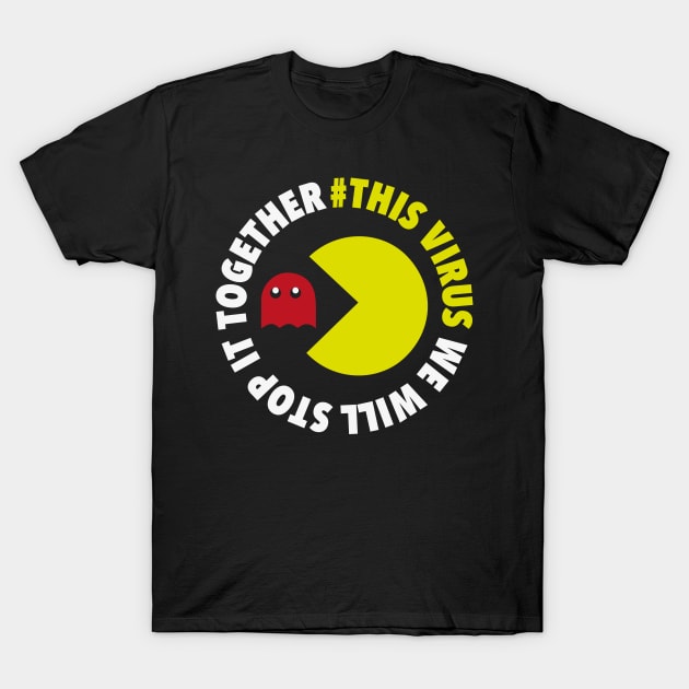 This virus We will stop it together T-Shirt by JewelryArcade